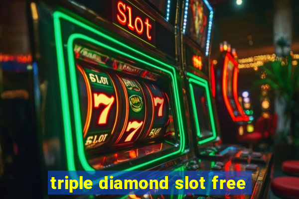 triple diamond slot free