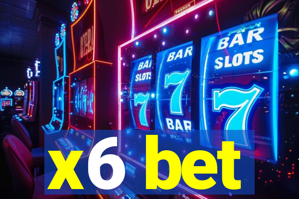 x6 bet