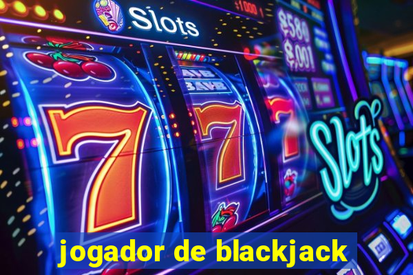 jogador de blackjack