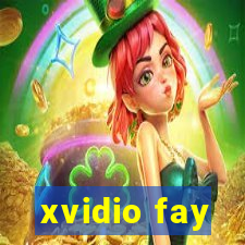 xvidio fay