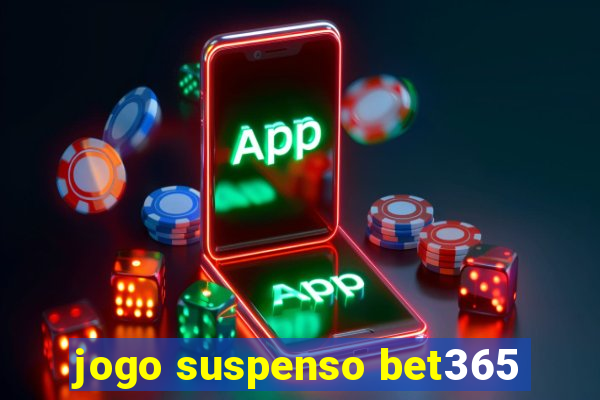 jogo suspenso bet365