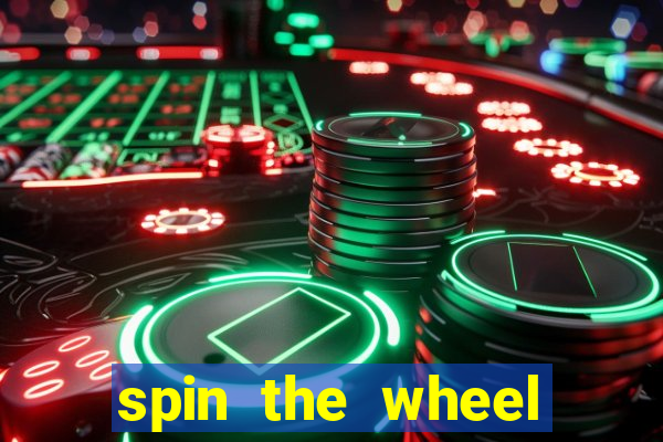 spin the wheel with roulette