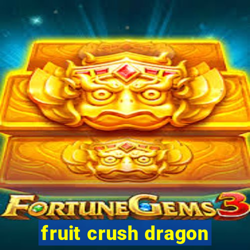 fruit crush dragon