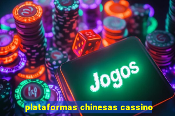 plataformas chinesas cassino