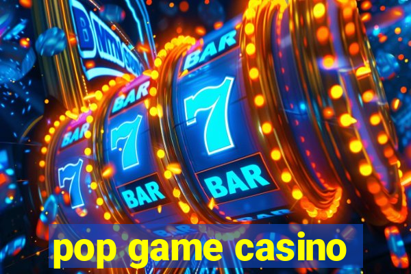 pop game casino