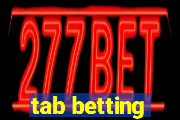 tab betting