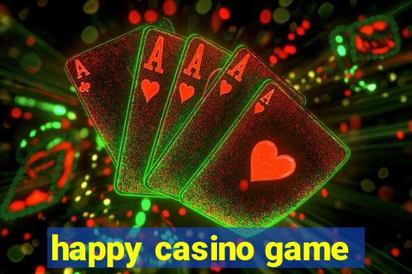 happy casino game