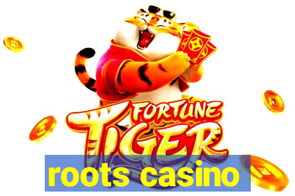 roots casino