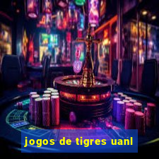 jogos de tigres uanl