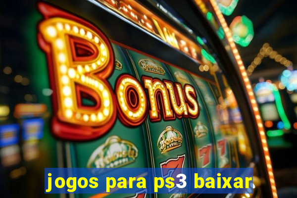 jogos para ps3 baixar