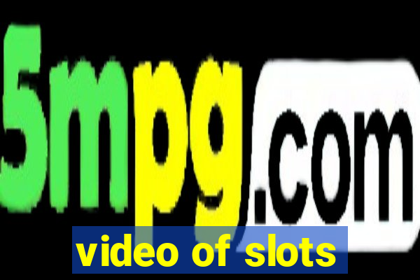 video of slots