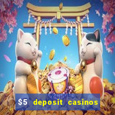 $5 deposit casinos nz 2022