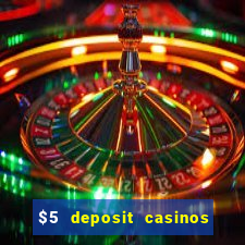 $5 deposit casinos nz 2022