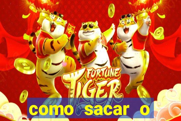 como sacar o dinheiro do jogo fortune tiger no celular