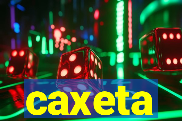 caxeta