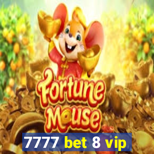 7777 bet 8 vip