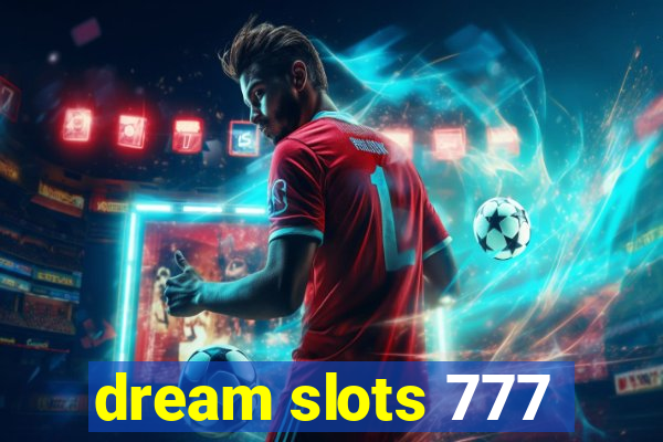 dream slots 777