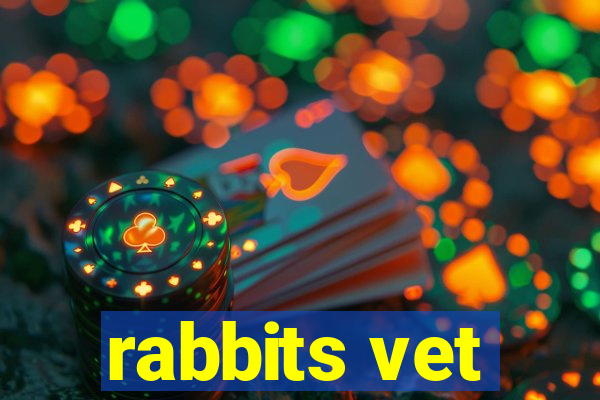 rabbits vet