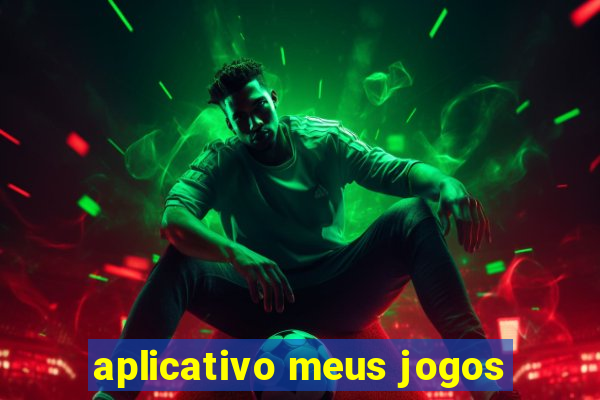 aplicativo meus jogos