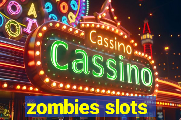 zombies slots