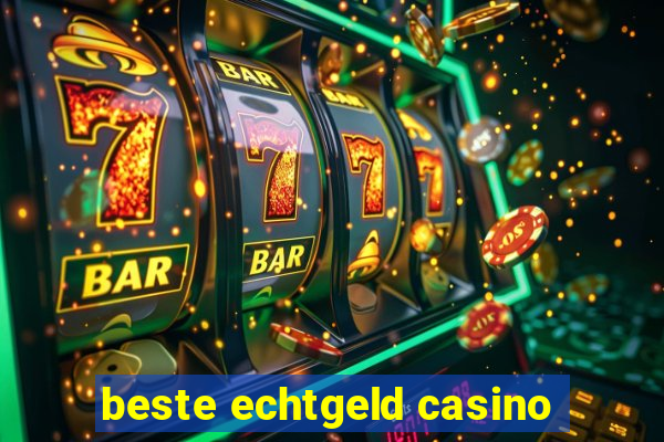 beste echtgeld casino