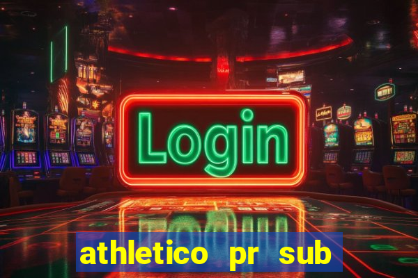 athletico pr sub 20 ao vivo