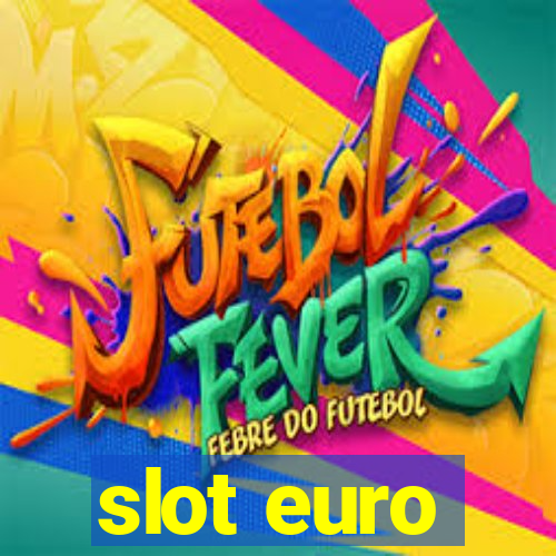 slot euro