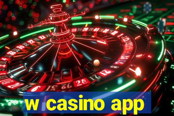 w casino app