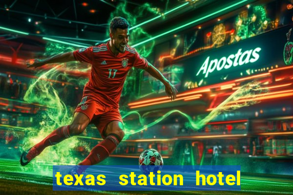 texas station hotel casino las vegas