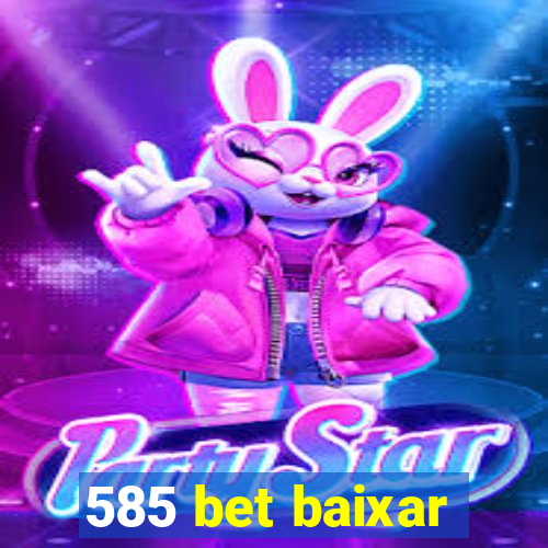 585 bet baixar