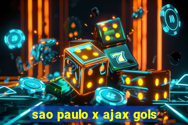 sao paulo x ajax gols