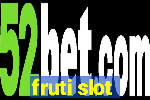 fruti slot