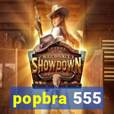 popbra 555