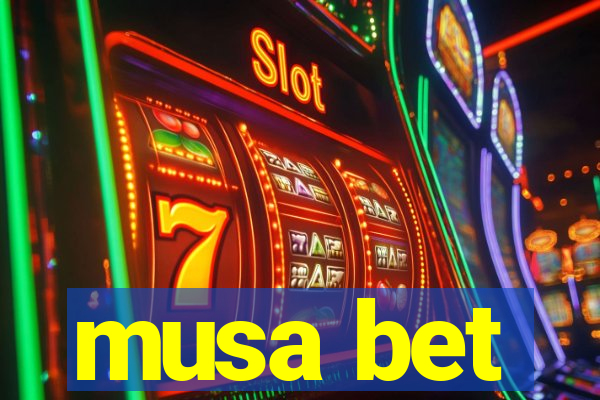 musa bet