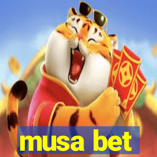 musa bet