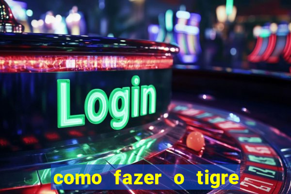 como fazer o tigre soltar a carta no fortune tiger