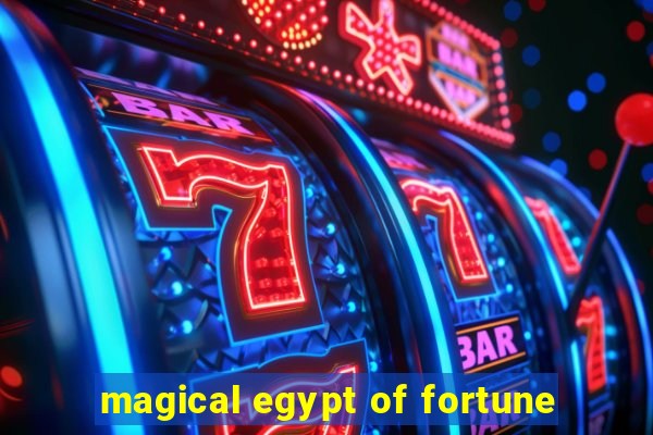 magical egypt of fortune