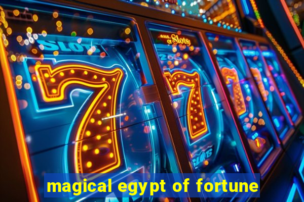 magical egypt of fortune