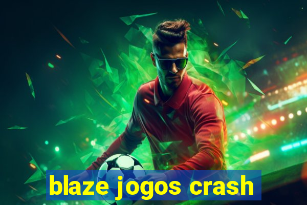 blaze jogos crash