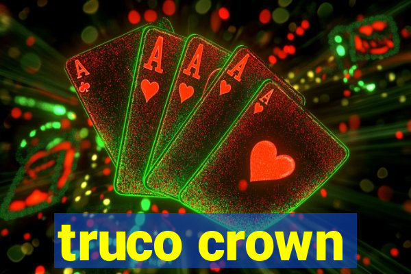 truco crown