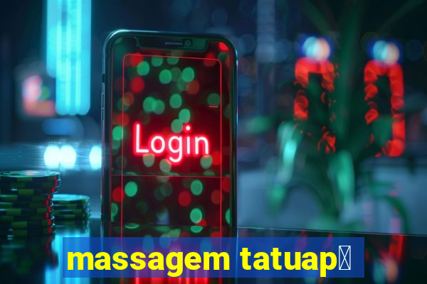 massagem tatuap茅