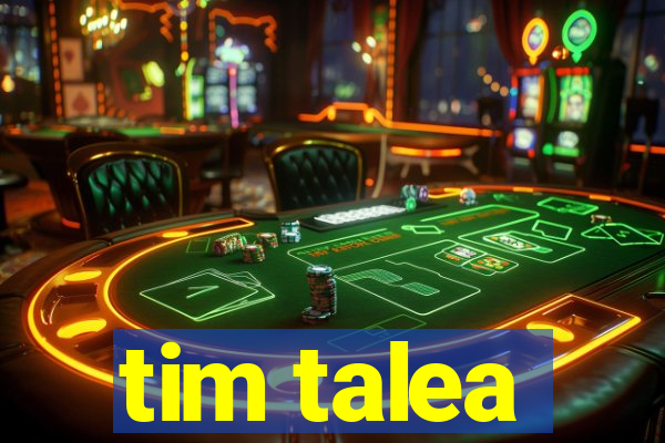 tim talea