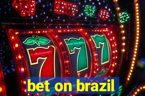 bet on brazil