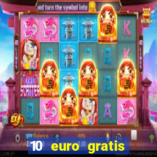 10 euro gratis casino no deposit