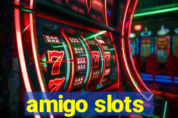 amigo slots