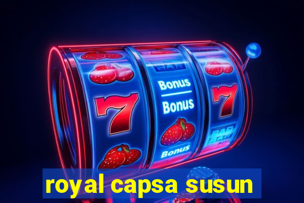 royal capsa susun