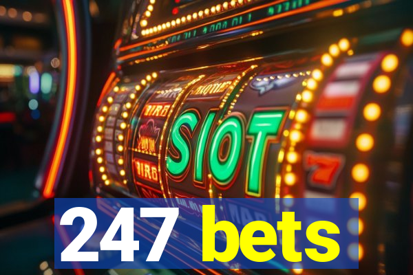 247 bets