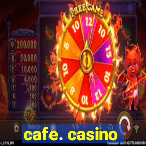 cafe. casino