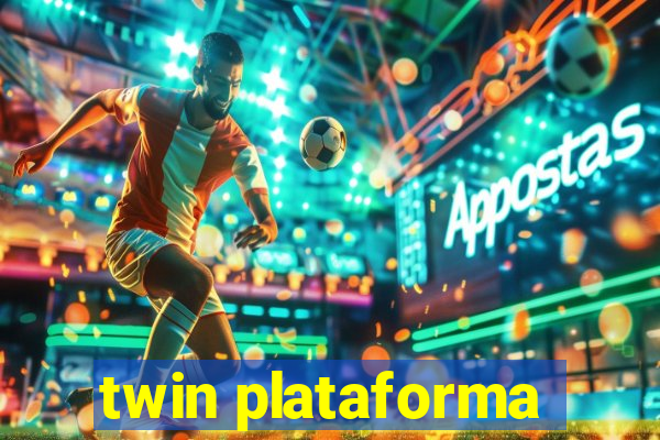 twin plataforma