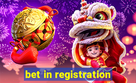 bet in registration